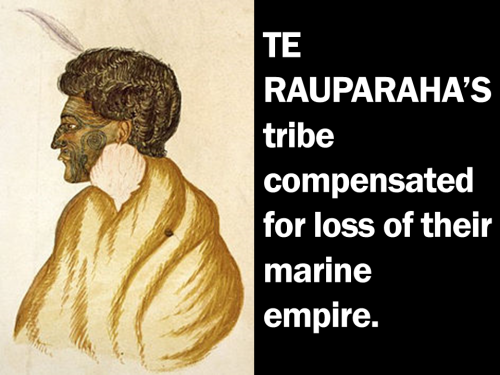 Te Rauparaha's tribe compensation for loss of marine empire